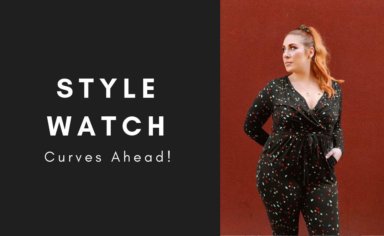 STYLE WATCH | Curves Ahead!
