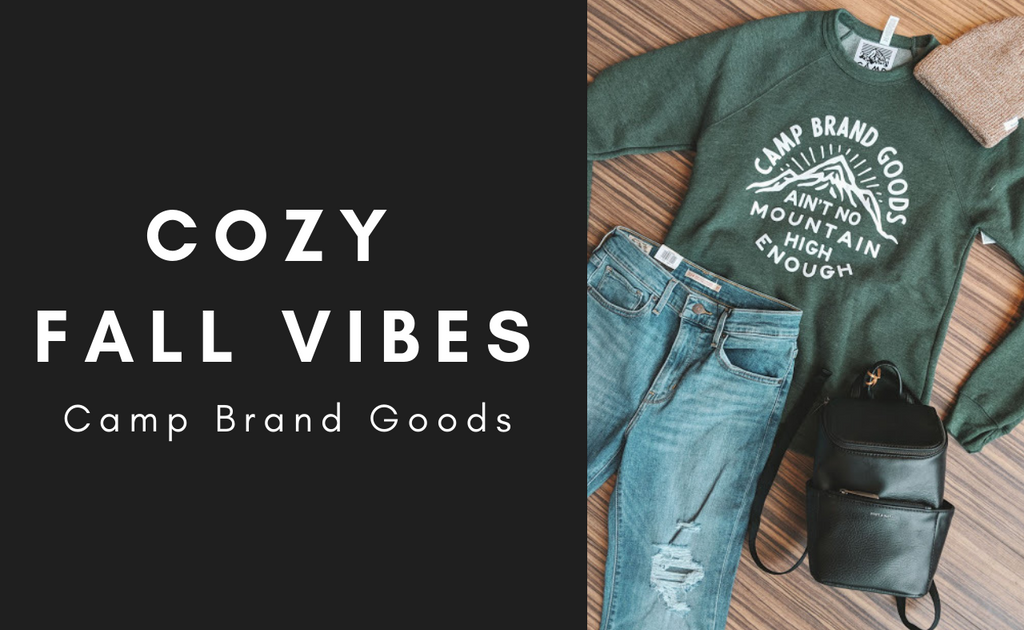 COZY FALL VIBES | Camp Brand Goods