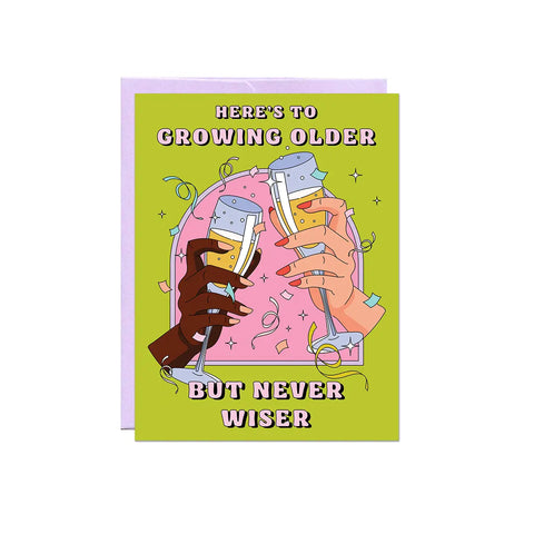 Older Never Wiser | Birthday Card
