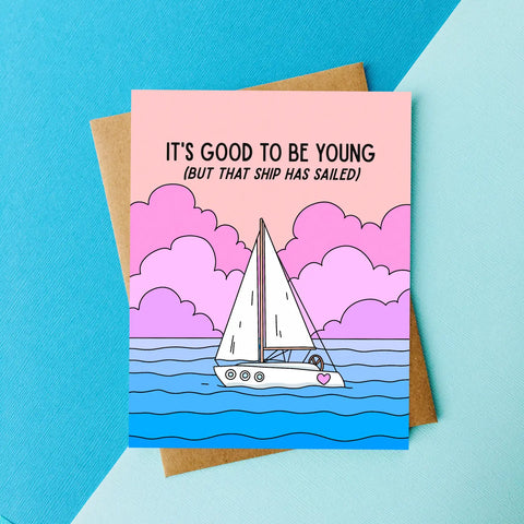 That Ship Has Sailed Funny Birthday Card - Sarcastic Bday